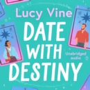 Date with Destiny : the laugh-out-loud romance from the beloved author of SEVEN EXES - eAudiobook