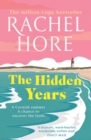 The Hidden Years : Discover the captivating new novel from the million-copy bestseller Rachel Hore. - eBook