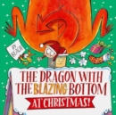 The Dragon with the Blazing Bottom at Christmas - Book