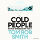 Cold People : From the multi-million copy bestselling author of Child 44 - eAudiobook