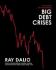 Principles for Navigating Big Debt Crises - Book