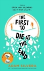 The First to Die at the End : The prequel to the international No. 1 bestseller THEY BOTH DIE AT THE END! - Book