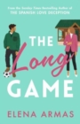 The Long Game : From the bestselling author of The Spanish Love Deception - Book