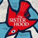 The Sisterhood : Big Brother is watching. But they won't see her coming. - eAudiobook