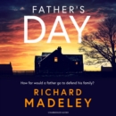 Father's Day : The gripping new revenge thriller from the Sunday Times bestselling author - eAudiobook