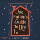 Joe Nuthin's Guide to Life : 'A real joy' -Hazel Prior - eAudiobook