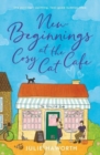 New Beginnings at the Cosy Cat Cafe : The purrfect uplifting, feel-good read! - Book