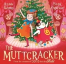 The Muttcracker : from the creators of Dogs Don't Do Ballet - Book