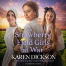 Strawberry Field Girls at War - eAudiobook