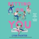 Betting on You - eAudiobook