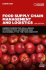 Food Supply Chain Management and Logistics : Understanding the Challenges of Production, Operation and Sustainability in the Food Industry - Book