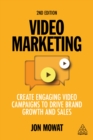 Video Marketing : Create Engaging Video Campaigns to Drive Brand Growth and Sales - eBook