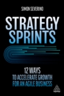 Strategy Sprints : 12 Ways to Accelerate Growth for an Agile Business - eBook