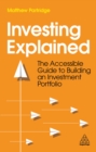 Investing Explained : The Accessible Guide to Building an Investment Portfolio - eBook