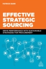 Effective Strategic Sourcing : Drive Performance with Sustainable Strategies for Procurement - Book