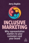 Inclusive Marketing : Why Representation Matters to Your Customers and Your Brand - Book