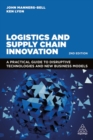 Logistics and Supply Chain Innovation : A Practical Guide to Disruptive Technologies and New Business Models - Book