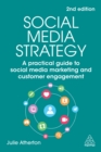 Social Media Strategy : A Practical Guide to Social Media Marketing and Customer Engagement - eBook
