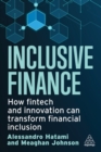 Inclusive Finance : How Fintech and Innovation Can Transform Financial Inclusion - Book