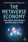 The Metaverse Economy : How Finance Professionals Can Make Sense of Web3 - eBook