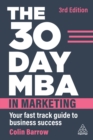The 30 Day MBA in Marketing : Your Fast Track Guide to Business Success - eBook