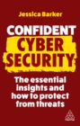 Confident Cyber Security : The Essential Insights and How to Protect from Threats - eBook