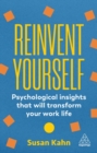 Reinvent Yourself : Psychological Insights That Will Transform Your Work Life - Book