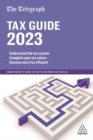 The Telegraph Tax Guide 2023 : Your Complete Guide to the Tax Return for 2022/23 - Book