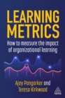 Learning Metrics : How to Measure the Impact of Organizational Learning - eBook