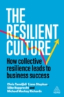 The Resilient Culture : How Collective Resilience Leads to Business Success - eBook