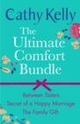 The Ultimate Comfort Bundle : Between Sisters, Secrets of a Happy Marriage and The Family Gift - eBook