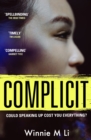 Complicit : The compulsive, timely thriller you won t be able to stop thinking about - eBook