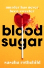 Blood Sugar : A New York Times Best Thriller - Book