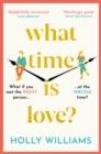 What Time is Love? : The captivating and gorgeously romantic debut you'll fall head over heels for this year! - eBook