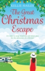 The Great Christmas Escape : The most unputdownable Christmas romcom you’ll read this year! - Book