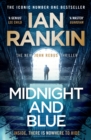 Midnight and Blue : Pre-order The Brand New Thriller In The Series That Inspired BBC One’s REBUS - Book