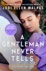 A Gentleman Never Tells : The sexy, steamy and utterly page-turning new regency romance from the million-copy bestselling author - eBook