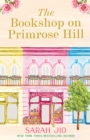 The Bookshop on Primrose Hill : The cosy and uplifting read set in a gorgeous London bookshop from New York Times bestselling author Sarah Jio - eBook