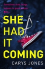 She Had It Coming : 'A twisty, compulsive mystery' Faith Hogan - eBook