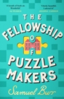 The Fellowship of Puzzlemakers : The hotly-anticipated, extraordinary and unmissable debut novel of 2024 - Book