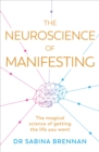 The Neuroscience of Manifesting - Book