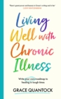 Living Well with Chronic Illness : Write your own roadmap to healing in tough times - Book