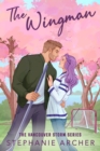 The Wingman : The irresistible new hockey romance for 2024 (Vancouver Storm 3) - Book