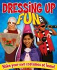 Dressing Up Fun : Make your own costumes at home! - eBook