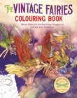 The Vintage Fairies Colouring Book : More than 40 Enchanting Images to Colour and Treasure - Book