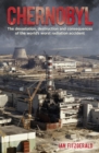 Chernobyl : The Devastation, Destruction and Consequences of the World's Worst Radiation Accident - Book