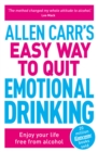 Allen Carr's Easy Way to Quit Emotional Drinking : Enjoy your life free from alcohol - Book