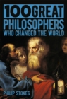 100 Great Philosophers Who Changed the World - eBook