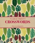 Large Print Crosswords : Easy to Read Puzzles - Book