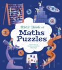 Kids' Book of Maths Puzzles : Over 84 Brain-Teasing Activities - Book